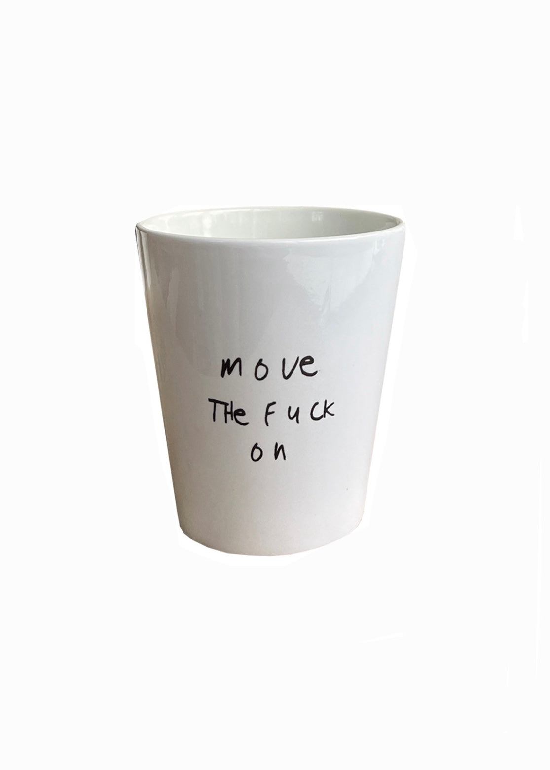 Mood Cup ‘Move the fuck on’